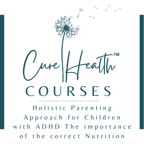 CureHealth Mini Course - Holistic Parenting Approach for Children with ADHD: The importance of the correct Nutrition